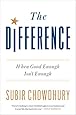 The Difference: When Good Enough Isn't Enough