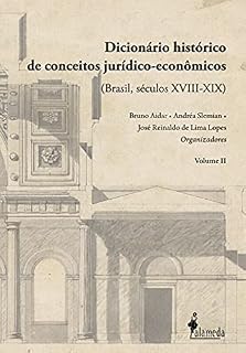 Livro Dicionário histórico de conceitos jurídico-econômicos: (Brasil, séculos XVIII-XIX) - Vol. 02