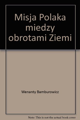Misja Polaka miedzy obrotami Ziemi (polish)