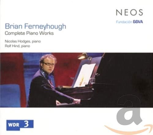 Brian Ferneyhough: Complete Piano Works