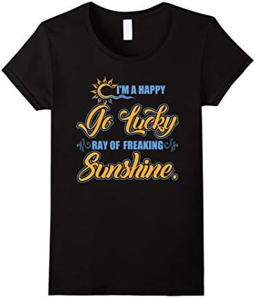 Womens I'm A Happy Go Lucky Ray Of Freaking Sunshine T Shirts Large Black