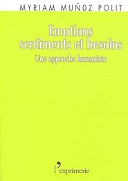 Émotions, sentiments et besoins