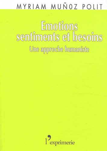 Émotions, sentiments et besoins