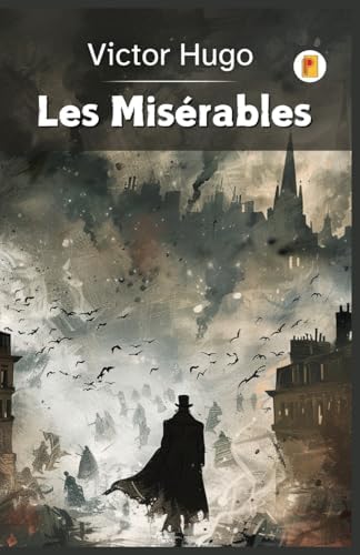 Amazon.com: Les Miserables (French Edition): 9781116549393: Hugo