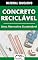 Livro Concreto Reciclável