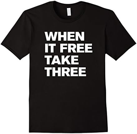 Mens When It Free Take Three Tshirt Medium Black