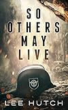 So Others May Live by