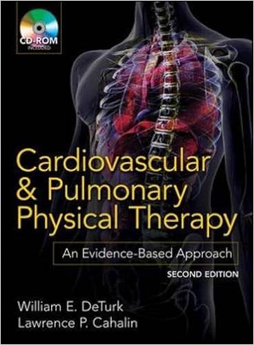 Cardiovascular And Pulmonary Physical Therapy An Evidence Based Approach Deturk William E Cahalin Lawrence P 9780071598125 Amazon Com Books
