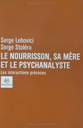 Le  nourrisson, la mère et le psychanalyste
