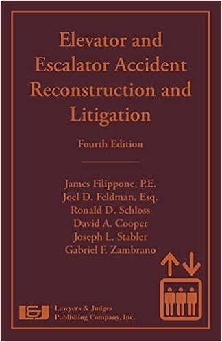 Amazon Com Elevator And Escalator Accident Reconstruction And Litigation Fourth Edition 9781936360727 James Filippone Joel D Feldman Ronald D Schloss David A Cooper Joseph L Stabler Gabriel F Zambrano Books