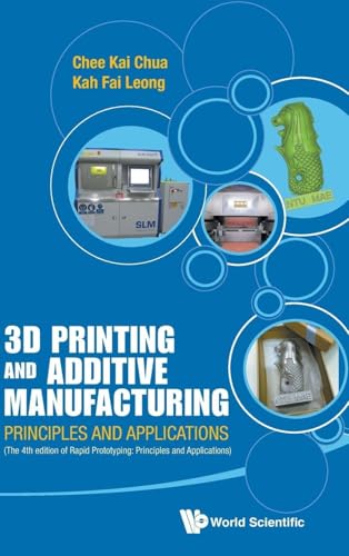 3D PRINTING AND ADDITIVE MANUFACTURING: PRINCIPLES AND APPLICATIONS (WITH COMPA…