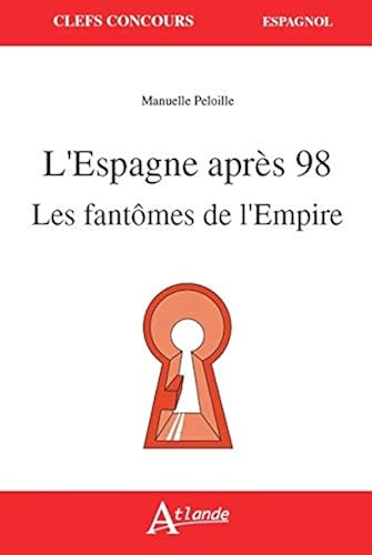 Download L'Espagne après 98, les fantômes de l'Empire PDF