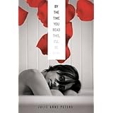 by Peters, Julie Ann By The Time You Read This, I'll Be Dead (2010) Hardcover