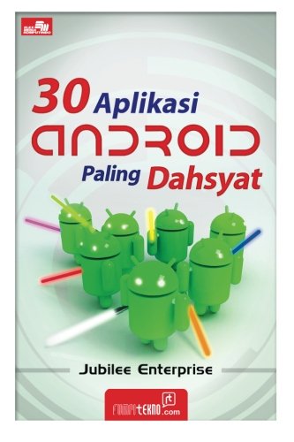 30 Aplikasi Android Paling Dahsyat (Indonesian Edition)