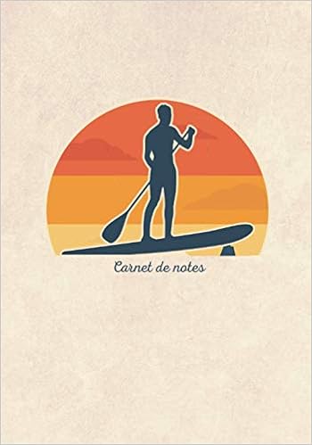 Carnet de notes pour un passionné de STAND UP PADDLE: cadeau ...
