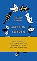 Made in Sweden: 25 Ideas That Created A Country