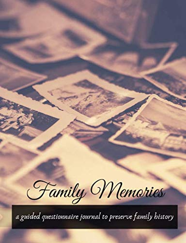 Ebook Family Memories: A guided questionnaire journal to preserve family history Z.I.P