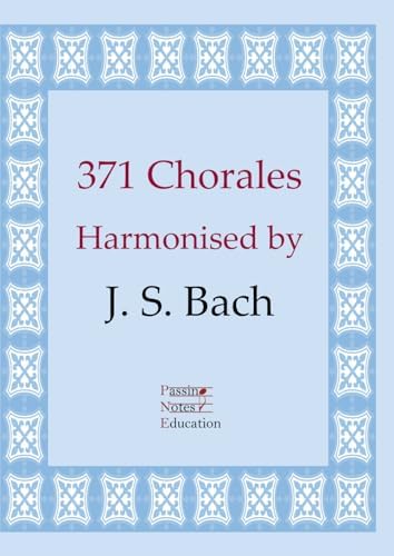 Johann Sebastian Bach - Chorales 1-91, Open Score: Piano Solo Book