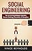 Social Engineering: The Art of Psychological Warfare, Human Hacking, Persuasion, and Deception