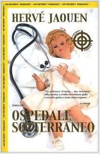 Hervé Jaouen - Ospedale sotterraneo (2000)