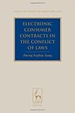 Electronic Consumer Contracts in the Conflict of Laws (Studies in Private International Law)