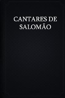 Livro Cantares de Salomão: O Cântico Superlativo do Antigo Testamento
