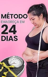 Livro Método 24 Dias para Emagrecer: Emagreça de verdade com esse excelente programa