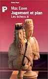 Les échecs, tome II : Jugement et plan by 