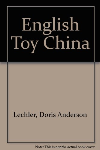 English Toy China by Doris Anderson Lechler