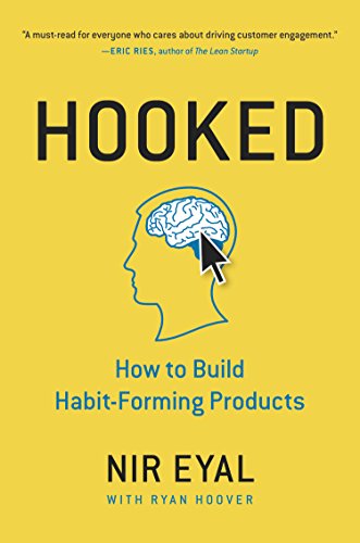 "Hooked - How to Build Habit-Forming Products" av Nir Eyal