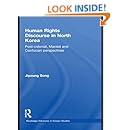 Human Rights Discourse in North Korea: Post-Colonial, Marxist and Confucian Perspectives (Routledge Advances in Korean Studies)
