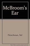 Hardcover McBroom's Ear by Sid Fleischman (1982-04-03) Book