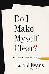 Do I Make Myself Clear?: Why Writing Well Matters