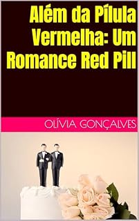 Livro Além da Pílula Vermelha: Um Romance Red Pill