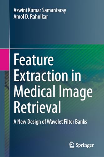 Feature Extraction in Medical Image Retrieval: A New Design of Wavelet Filter B…