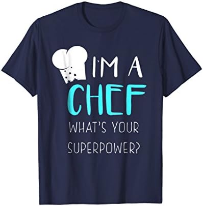 Mens I'm A Chef What's Your Superpower T-Shirt XL Navy