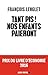 Tant pis ! Nos enfants paieront by 