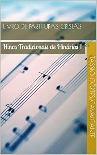 Livro Livro de Partituras Cristãs: Hinos Tradicionais de Hinários 1 (Partituras de Louvores Cristãos)