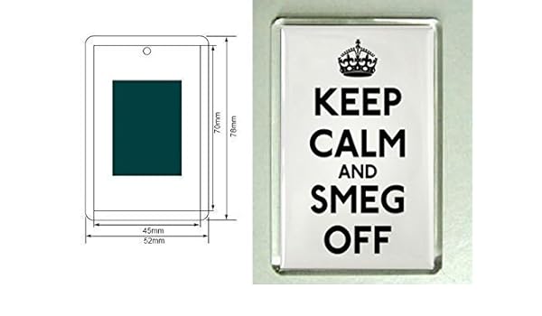 Un imán para nevera con el texto KEEP CALM AND SMEG apagado de la ...
