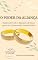 Livro O PODER DA ALIANÇA : Redescobrindo o Segredo de Deus para um Casamento Extraordinário