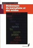 Dictionnaire du journalisme et des médias by