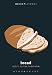 Bread (Object Lessons) by Scott Cutler Shershow, Christopher Schaberg