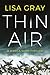 Thin Air (Jessica Shaw Book 1) by Lisa Gray
