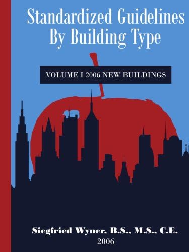 Standardized Guidelines by Building Type: Volume I 2006 New Buildings