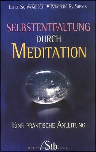 Selbstentfaltung Durch Meditation Eine Praktische Anleitung Amazon De Schwabisch Lutz Siems Martin R Bucher Selbstentfaltung Durch Meditation Eine Praktische Anleitung Amazon De Schwabisch Lutz Siems Martin R Bucher