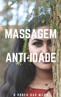 Livro Massagem Anti-Idade: Ajuda a Retardar o Envelhecimento