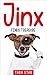 Kids Book: Jinx Finds Treasure (Kids Picture Book and Dog Book for Kids) Kids Book About Animals (Books For Kids Series Book 2)