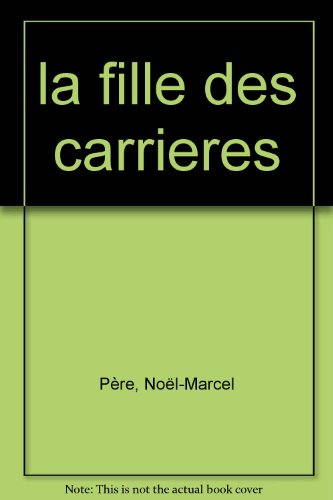 La  fille des carrières