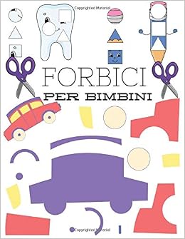 Forbici Per Bambini Libro Di Attivita Taglia E Incolla 3 6 Anni