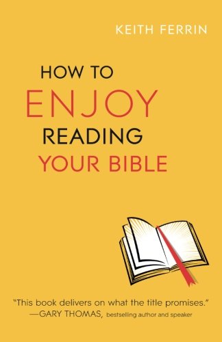 How to Enjoy Reading Your Bible